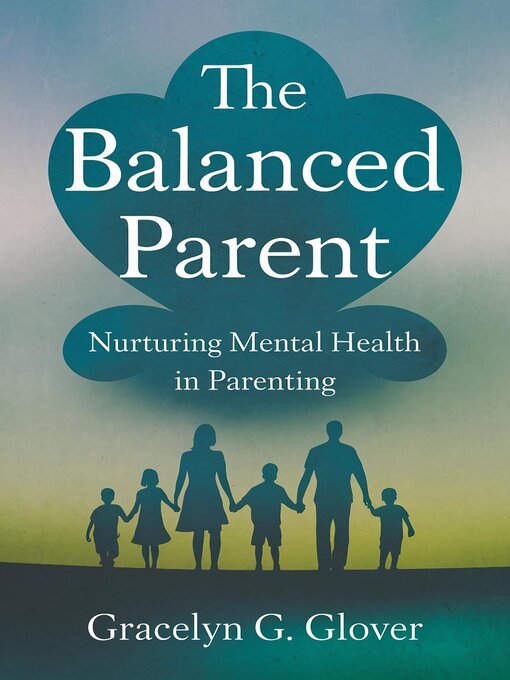 Title details for The Balanced Parent by Gracelyn G. Glover - Available